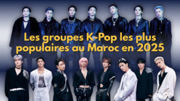 Les groupes K-Pop les plus populaires au Maroc en 2025